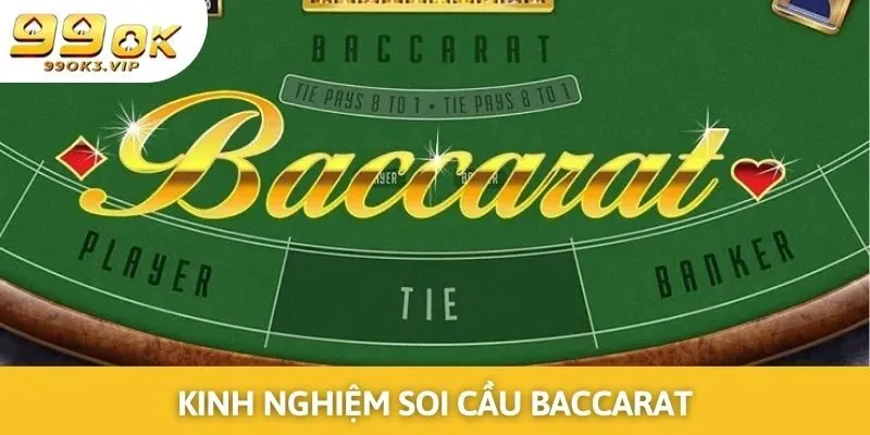 Kinh Nghiệm Soi Cầu Baccarat Dễ Áp Dụng Trúng Thưởng Khủng