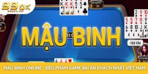 Mậu Binh Online - Siêu Phẩm Game Bài Ăn Khách Nhất Việt Nam