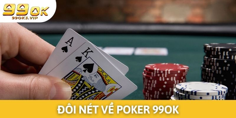 Đôi nét về Poker 99OK